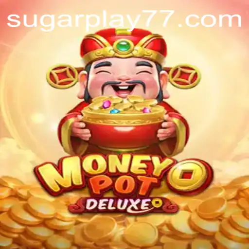 Exploring the World of MoneyPotDELUXE: A Sugarplay Experience